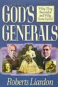 Livre Relié Gods Generals Volume 1: Why They Succeeded and Why Some Fail de Roberts Liardon