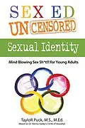 E-Book (epub) Sex Ed Uncensored - Sexual Identity von Taylor Puck