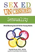 E-Book (epub) Sex Ed Uncensored - Sensuality von Taylor Puck