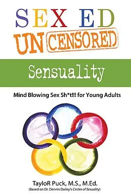 E-Book (epub) Sex Ed Uncensored - Sensuality von Taylor Puck