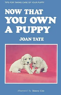 E-Book (epub) Now That You Own a Puppy von Joan Tate