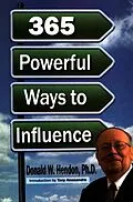 E-Book (epub) Donald Wayne Hendon's 365 Weapons of Negotiation, Persuasion, and Manipulation - A Very Practical Handbook of Power von Donald Wayne Hendon