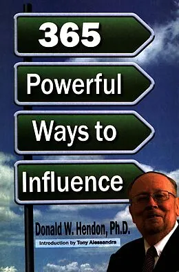 E-Book (epub) Donald Wayne Hendon's 365 Weapons of Negotiation, Persuasion, and Manipulation - A Very Practical Handbook of Power von Donald Wayne Hendon