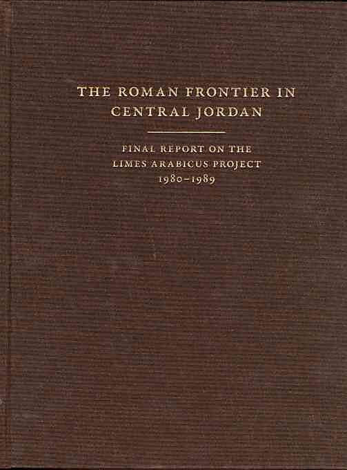 The Roman Frontier in Central Jordan