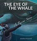 E-Book (epub) The Eye of the Whale (Tilbury House Nature Book) von Jennifer O'Connell