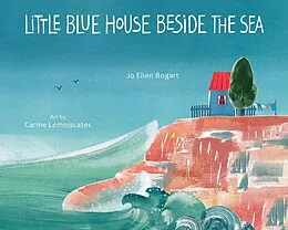 E-Book (epub) Little Blue House Beside the Sea von Jo Ellen Bogart