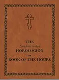 E-Book (epub) Unabbreviated Horologion or Book of the Hours von Holy Trinity Monastery