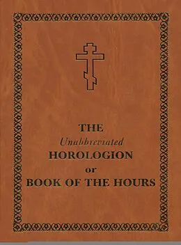 E-Book (epub) Unabbreviated Horologion or Book of the Hours von Holy Trinity Monastery
