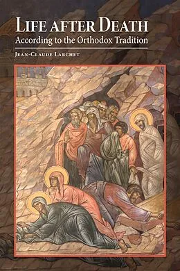 E-Book (epub) Life after Death According to the Orthodox Tradition von Jean-Claude Larchet