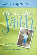 E-Book (epub) Chasing After Faith von Mark E. Lingenfelter