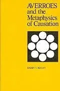 Kartonierter Einband Averroes and the Metaphysics of Causation von Barry S. Kogan