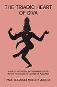 Kartonierter Einband The Triadic Heart of iva von Paul E. Muller-Ortega