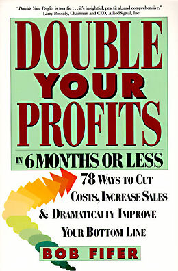 Poche format B Double Your Profits in Six Months or Less von Bob Fifer