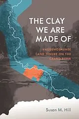 Kartonierter Einband (Kt) The Clay We Are Made of von Susan M Hill