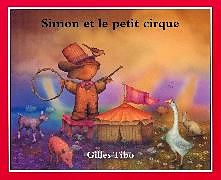 Couverture cartonnée Simon et le petit cirque de Gilles Tibo