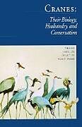 Cranes Their Biology, Husbandry and Conservation