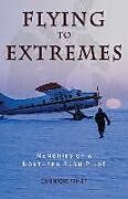 Kartonierter Einband Flying to Extremes von Dominique Prinet