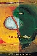 Kartonierter Einband Leaving Shadows von Lisa Grekul