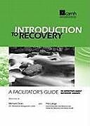 Couverture cartonnée Introduction to Recovery: A Facilitator's Guide to Effective Early Recovery Groups de Michael Dean, Phillip Lange