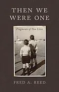E-Book (epub) Then We Were One von Fred A. Reed