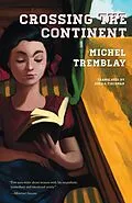 E-Book (epub) Crossing the Continent von Michel Tremblay