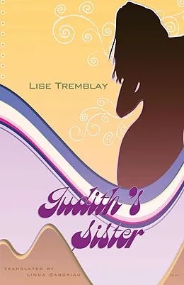 E-Book (epub) Judith's Sister von Lise Tremblay