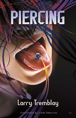E-Book (epub) Piercing von Larry Tremblay