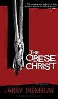 E-Book (epub) The Obese Christ e-book von Larry Tremblay