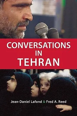 E-Book (epub) Conversations in Tehran von Jean-Daniel Lafond, Fred A. Reed