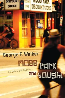 E-Book (epub) Moss Park and Tough! von George F. Walker