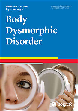 Kartonierter Einband Body Dysmorphic Disorder von Fugen Neziroglu, Sony Khemlani-Patel