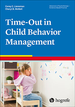 Kartonierter Einband Time-Out in Child Behavior Management von Cheryl B. McNeil, Corey C. Lieneman