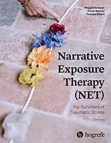 Kartonierter Einband Narrative Exposure Therapy (NET) For Survivors of Traumatic Stress von Maggie Schauer, Frank Neuner, Thomas Elbert
