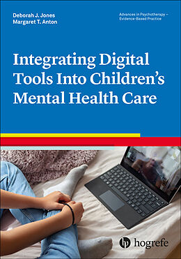 Kartonierter Einband Integrating Digital Tools Into Children's Mental Health Care von Deborah J. Jones, Margaret T. Anton