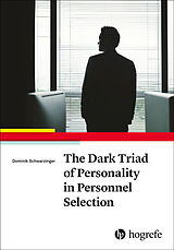 Kartonierter Einband The Dark Triad of Personality in Personnel Selection von Dominik Schwarzinger