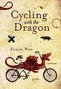 E-Book (epub) Cycling with the Dragon von Elaine Woo