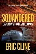 Couverture cartonnée Squandered de Eric Cline