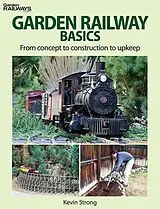 Kartonierter Einband (Kt) Garden Railway Basics von Kevin Strong
