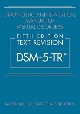 E-Book (epub) Diagnostic and Statistical Manual of Mental Disorders, Fifth Edition, Text Revision (DSM-5-TR(TM)) von American Psychiatric Association