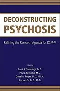 E-Book (epub) Deconstructing Psychosis von Carol A. Tamminga, Paul J. Sirovatka, Darrel A. Regier