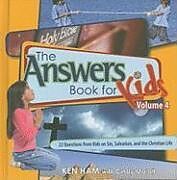 Fester Einband Answers Book for Kids Volume 4: 22 Questions from Kids on Sin, Salvation, and the Christian Life von Ken Ham