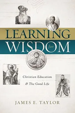 E-Book (epub) Learning for Wisdom von James E. Taylor