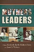 Couverture cartonnée Mothers Are Leaders de Kimberly Battle-Walters Denu, Janet Walters