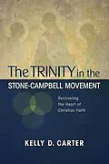 E-Book (epub) Trinity in the Stone-Campbell Movement von Kelly D. Carter