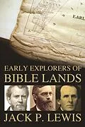 E-Book (epub) Early Explorers of Bible Lands von Jack P. Lewis