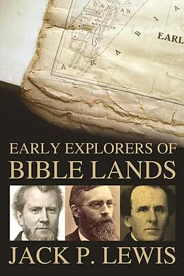E-Book (epub) Early Explorers of Bible Lands von Jack P. Lewis