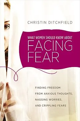 E-Book (epub) What Women Should Know about Facing Fear von Christin Ditchfield
