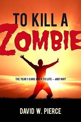 E-Book (epub) To Kill a Zombie von David W. Pierce