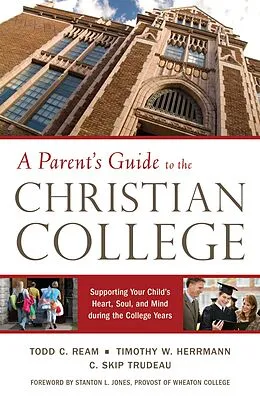 E-Book (epub) Parent's Guide to the Christian College von Todd C. Ream