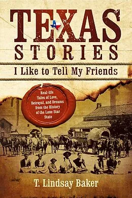 E-Book (epub) Texas Stories I Like to Tell My Friends von T. Lindsey Baker